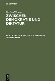 Title: Deutschland am Vorabend der Großen Krise / Edition 1, Author: Gerhard Schulz