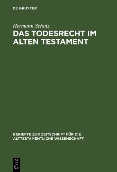 Das Todesrecht im Alten Testament: Studien zur Rechtsreform der Mot-Jumat-Sätze