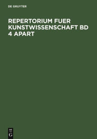 Title: Repertorium für Kunstwissenschaft. Band 4, Author: Franz Schestag