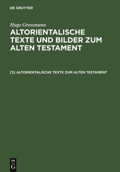 Altorientalische Texte zum Alten Testament / Edition 1