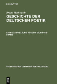 Title: Aufklärung, Rokoko, Sturm und Drang, Author: Bruno Markwardt