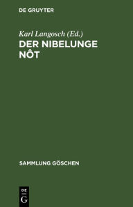 Title: Der Nibelunge Nôt: In Auswahl mit kurzem Wörterbuch, Author: Karl Langosch