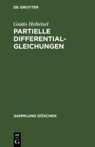 Title: Partielle Differentialgleichungen / Edition 5, Author: Guido Hoheisel