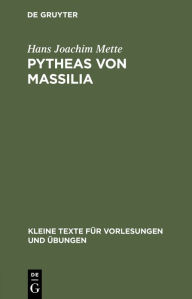 Title: Pytheas von Massilia, Author: Hans Joachim Mette