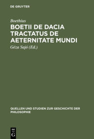 Title: Boetii de Dacia tractatus De aeternitate mundi, Author: Boethius