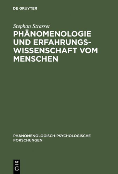 Phänomenologie und Erfahrungswissenschaft vom Menschen: Grundgedanken zu einem neuen Ideal der Wissenschaftlichkeit