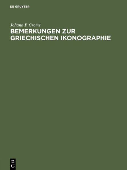 Bemerkungen zur griechischen Ikonographie