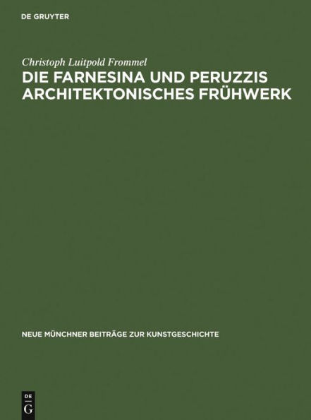 Die Farnesina und Peruzzis architektonisches Frühwerk