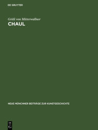 Title: Chaul: Eine unerforschte Stadt an der Westküste Indiens (Wehr-, Sakral- und Profanarchitektur), Author: Gritli von Mitterwallner