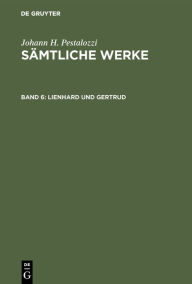 Title: Lienhard und Gertrud: 3. und 4. Teil. Entwürfe zum verlorenen 5. Teil / Edition 2, Author: Stecher Gotthilf