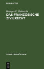 Das französische Zivilrecht