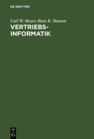 Title: Vertriebsinformatik: Ein Lehr- und Handbuch, Author: Carl W. Meyer