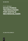 Schaltkreistechnologien für digitale Rechenanlagen