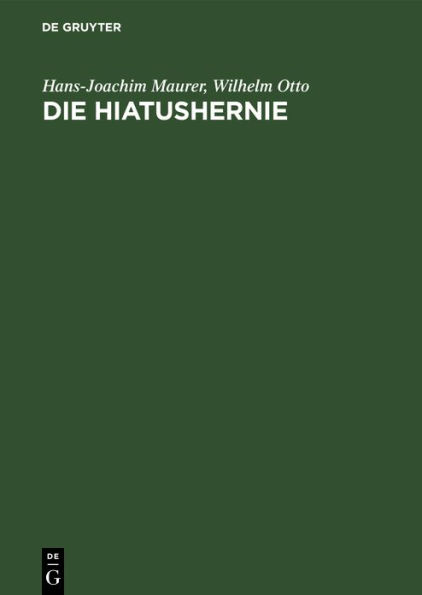 Die Hiatushernie: Physiologie, Pathophysiologie, Klinik, Röntgendiagnostik