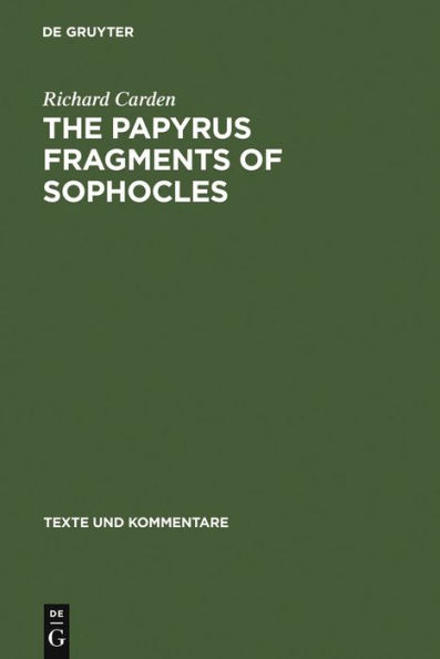 The Papyrus Fragments of Sophocles: An Edition with Prolegomena and Commentary / Edition 1