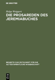 Title: Die Prosareden des Jeremiabuches, Author: Helga Weippert