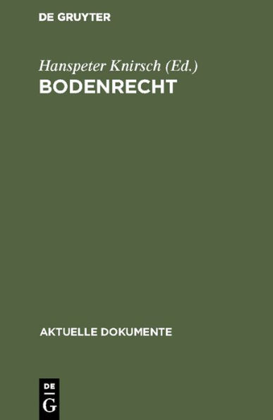 Bodenrecht: Beiträge zur Reform des Grundeigentums