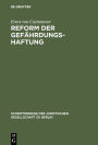 Reform der Gefährdungshaftung: Vortrag gehalten vor der Berliner Juristischen Gesellschaft am 20. November 1970