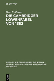 Title: Die Cambridger Löwenfabel von 1382: Untersuchung und Edition eines defektiven Textes / Edition 1, Author: Hans P. Althaus