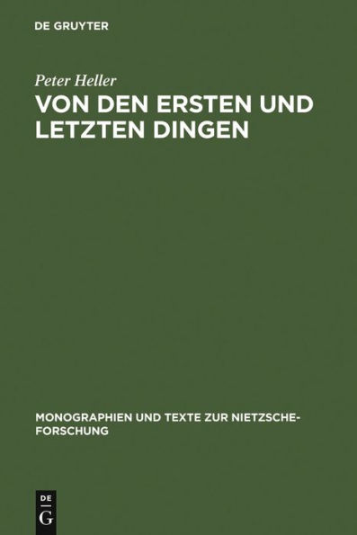 Von den ersten und letzten Dingen: Studien und Kommentar zu einer Aphorismenreihe von Friedrich Nietzsche