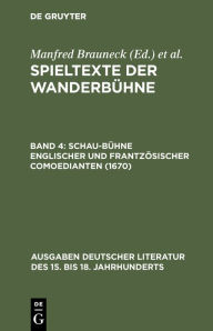 Title: Schau-Bühne englischer und frantzösischer Comoedianten (1670) / Edition 1, Author: Manfred Brauneck