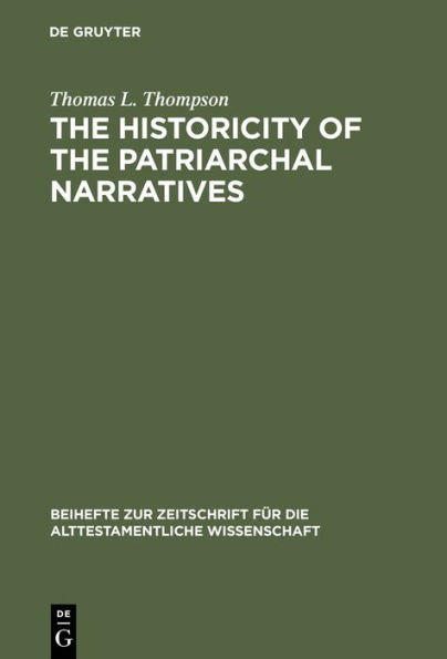 The Historicity of the Patriarchal Narratives: The Quest for the Historical Abraham