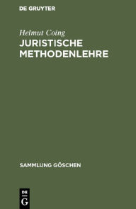 Title: Juristische Methodenlehre, Author: Helmut Coing