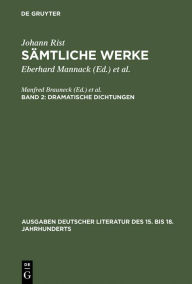 Title: Dramatische Dichtungen: (Das Friedewünschende Teutschland. Das Friedejauchtzende Teutschland) / Edition 1, Author: Eberhard Mannack