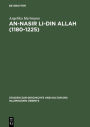 An-Nasir li-Din Allah (1180-1225): Politik, Religion, Kultur in der späten 'Abbasidenzeit