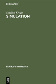 Title: Simulation: Grundlagen, Techniken, Anwendungen, Author: Siegfried Krüger