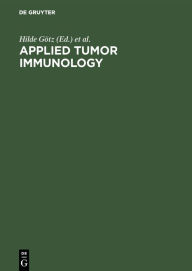 Title: Applied tumor immunology: Methods of recognizing immune phenomena specific to tumors. [Proceedings of the 1. Internat. Symposium, Berlin, November 1972], Author: International Symposium on Applied Tumor Immunology; 1 <1972