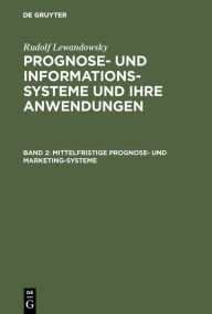 Title: Mittelfristige Prognose- und Marketing-Systeme, Author: Rudolf Lewandowsky