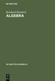 Title: Algebra, Author: Bernhard Hornfeck