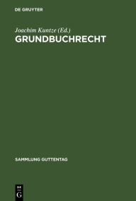 Title: Grundbuchrecht: Kommentar zur Grundbuchordnung und Grundbuchverfügung einschließlich Wohnungseigentumsgrundbuchverfügung / Edition 1, Author: Joachim Kuntze