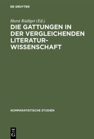 Title: Die Gattungen in der vergleichenden Literaturwissenschaft, Author: Horst Rüdiger