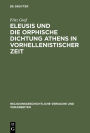 Eleusis und die orphische Dichtung Athens in vorhellenistischer Zeit / Edition 1