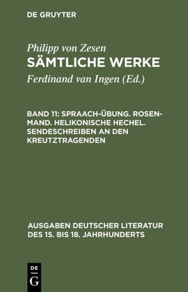 Spraach-Übung. Rosen-Mand. Helikonische Hechel. Sendeschreiben an den Kreutztragenden / Edition 1