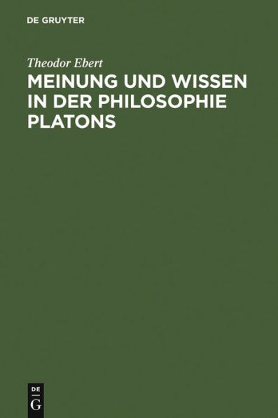 Meinung und Wissen in der Philosophie Platons: Untersuchungen zum "Charmides", "Menon" und "Staat"