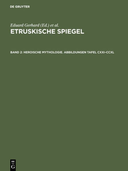 Heroische Mythologie. Abbildungen Tafel CXXI-CCXL