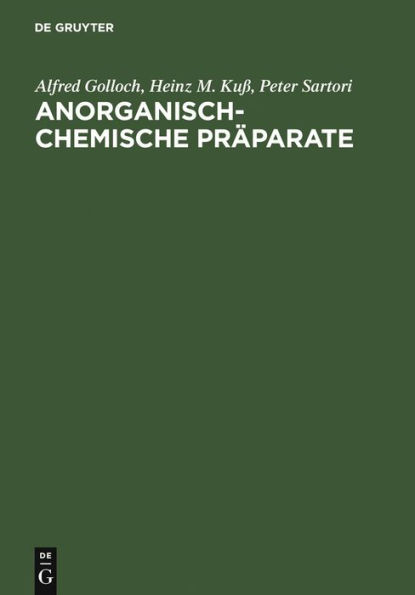 Anorganisch-Chemische Präparate: Darstellung und Charakterisierung ausgewählter Verbindungen / Edition 1