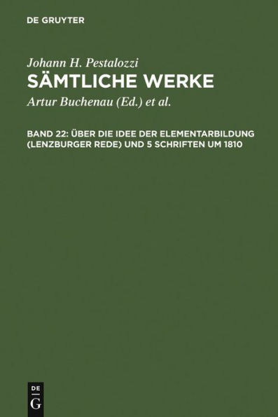 Über die Idee der Elementarbildung (Lenzburger Rede) und 5 Schriften um 1810