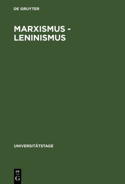 Marxismus - Leninismus: Geschichte und Gestalt