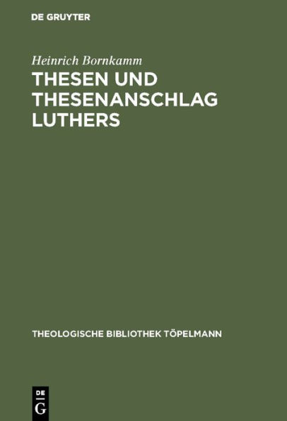 Thesen und Thesenanschlag Luthers: Geschehen und Bedeutung