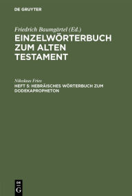 Title: Hebräisches Wörterbuch zum Dodekapropheton, Author: Nikolaus Fries