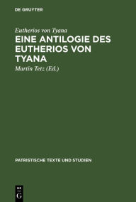 Title: Eine Antilogie des Eutherios von Tyana, Author: Eutherios von Tyana