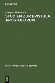 Title: Studien zur Epistula Apostolorum, Author: Manfred Hornschuh