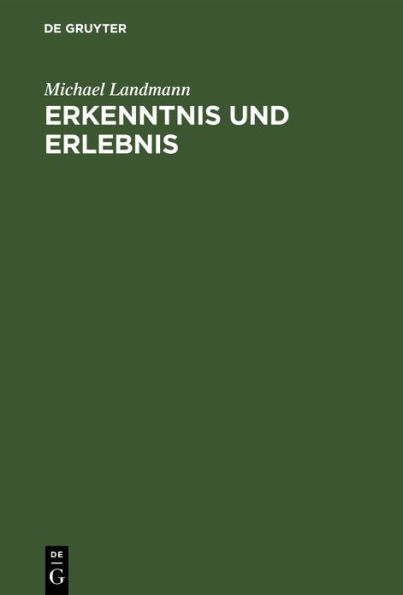 Erkenntnis und Erlebnis: Phänomenologische Studien