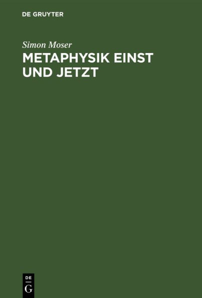 Metaphysik einst und jetzt: Kritische Untersuchungen zu Begriff und Ansatz der Ontologie