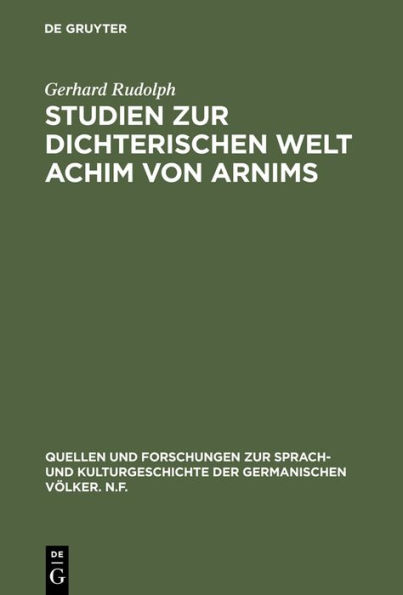 Studien zur dichterischen Welt Achim von Arnims