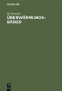 Überwärmungsbäder: Weg zur Wärmekultur